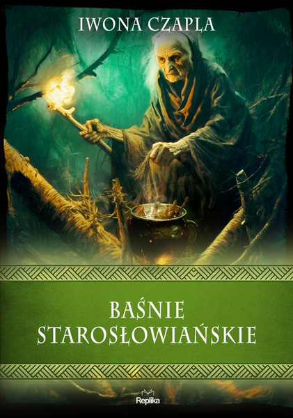 Baśnie starosłowiańskie  Iwona Czapla