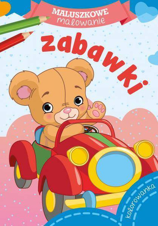 Zabawki Maluszkowe malowanie. Kolorowanka