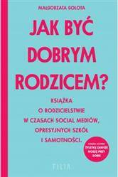 Jak być dobrym rodzicem? Książka o rodzicielstwie