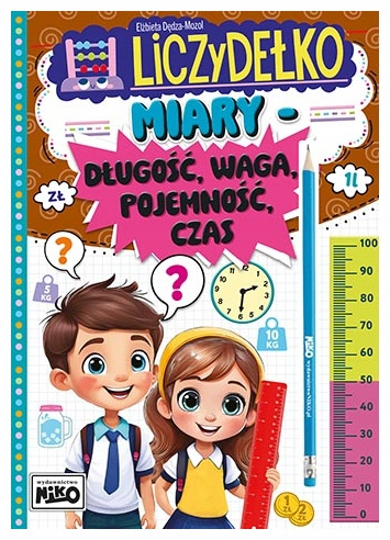 Liczydełko. Miary –długość, waga, pojemność, czas