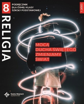 Religia SP KL 8 Podr. z ćw. cz. 1  (2023) Mocą Ducha Świętego zmieniamy ..