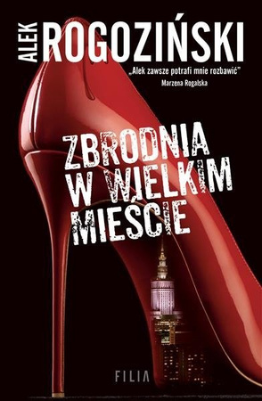 Zbrodnia w wielkim mieście.  Alek Rogoziński FILIA