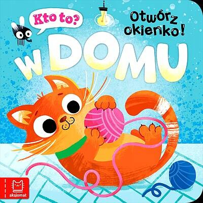 Kto to? Otwórz okienko! W domu