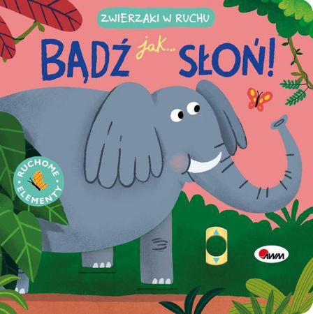 Zwierzaki w ruchu. Bądź jak słoń