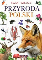 Świat wiedzy. Przyroda Polski