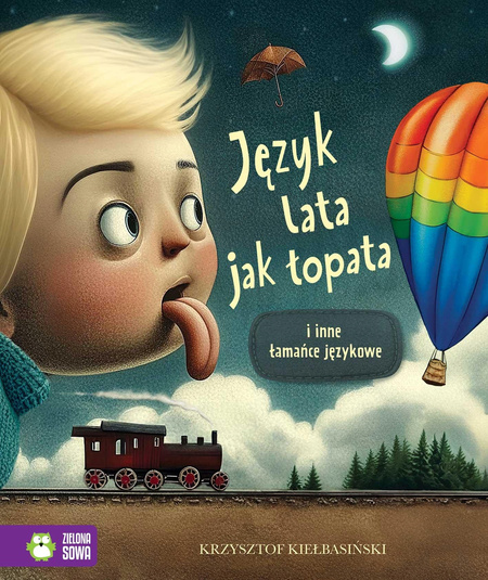 Język lata jak łopata i inne łamańce językowe