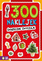 Świąteczne zwyczaje. 300 naklejek
