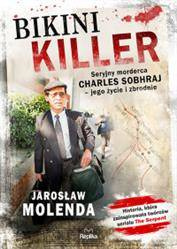Bikini Killer. Seryjny morderca Charles Sobhraj