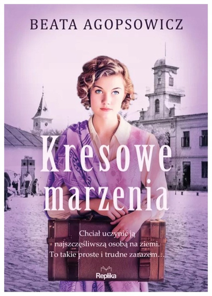 Kresowe marzenia