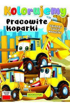 Kolorujemy. Pracowite koparki