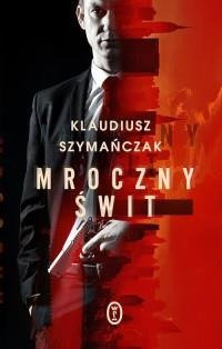 Mroczny świt - Klaudius Szymańczak Literackie