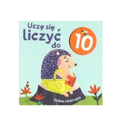 Uczę się liczyć do 10. Dzikie zwierzęta