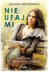 Nie ufaj mi, Joanna Kruszewska REPLIKA