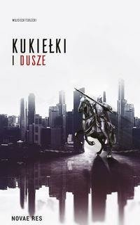 Kukiełki i dusze.  Wojciech Terlecki  NOVAE RES