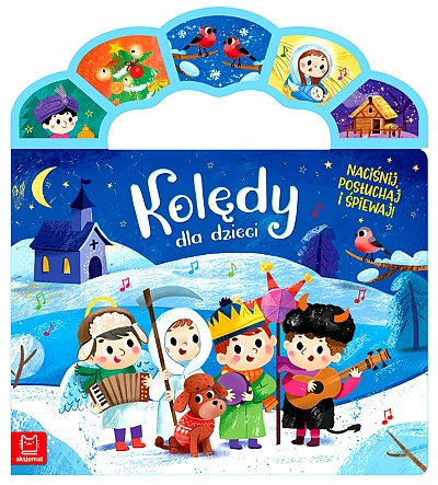 Kolędy dla dzieci. Naciśnij, posłuchaj i śpiewaj!