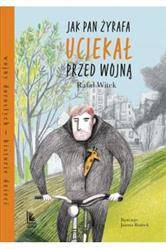 Jak pan Żyrafa uciekał przed wojną
