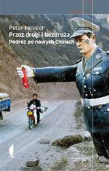 Przez drogi i bezdroża. Podróż po nowych Chinach
