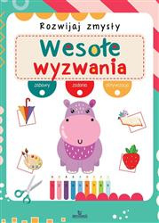 Rozwijaj zmysły Wesołe wyzwania