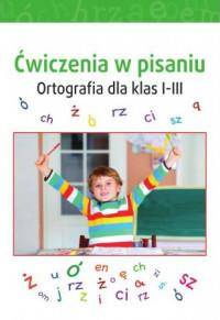 Ćwiczenia w pisaniu dla uczniów klas 1-3 SP