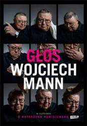 Głos. Wojciech Mann w rozmowie z K. Kubisiowską