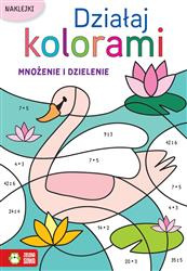 Mnożenie i dzielenie. Działaj kolorami