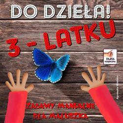 Do dzieła 3-latka