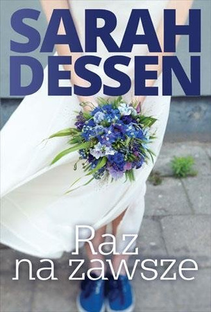 Raz na zawsze.  Sarah Dessen   HARPER COLLINS 