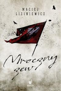 Mroczny zew. Maciej Liziniewicz