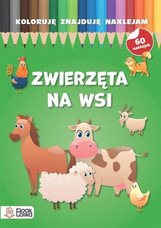 Zwierzęta na wsi. Koloruję, znajduję, naklejam.