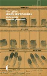 Kroków siedem do końca. Ubecka operacja, która...