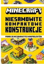 Minecraft. Niesamowite kompaktowe konstrukcje