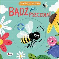 Zwierzaki w ruchu. Bądź jak pszczoła