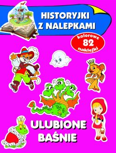 Ulubione baśnie. Historyjki z nalepkami
