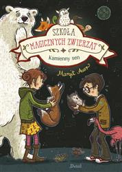 Szkoła magicznych zwierząt. Kamienny sen