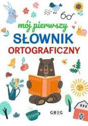 Mój pierwszy słownik ortograficzny (oprawa twarda)