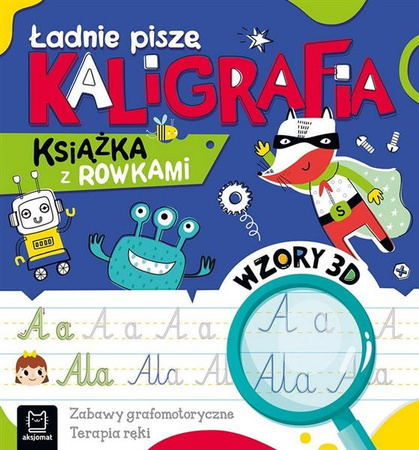 Ładnie piszę. Kaligrafia. Książka z rowkami. Wzory 3D.