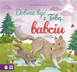Dobrze być z Tobą, babciu