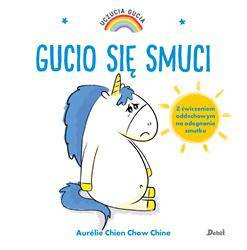Uczucia Gucia. Gucio się smuci