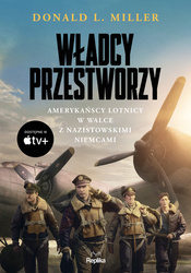 Władcy przestworzy. Amerykańscy lotnicy w walce