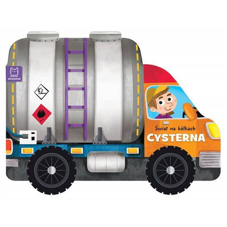 Świat na kółkach. Cysterna