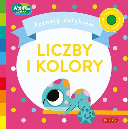Akademia Mądrego Dziecka. Poznaję dotykiem. Liczby i kolory