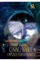 O Stephenie Hawkingu, czarnej dziurze i myszach podłogowych