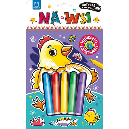 Dotykaj i koloruj. Na wsi. Welurowe kolorowanki