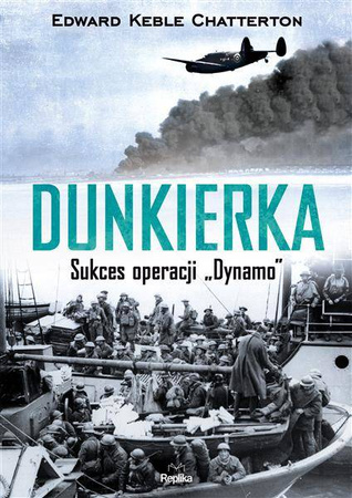 Dunkierka Sukces operacji ,,Dynamo"