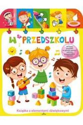 W przedszkolu. Książka dźwiękowa