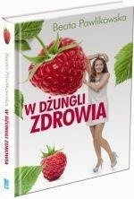 W dżungli zdrowia. Beata Pawlikowska BURDA