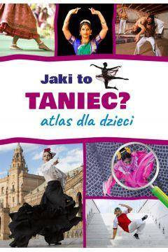 Jaki to taniec? Atlas dla dzieci