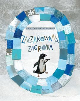 Zaczarowana zagroda Alina i Czesław Centkiewiczowie