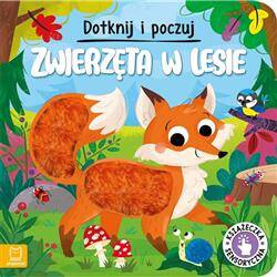 Książeczka sensoryczna. Dotknij i poczuj. Zwierzęta w lesie