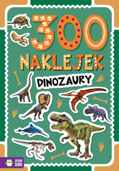 Dinozaury. 300 naklejek